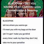 bet you wanna blackpink lyrics